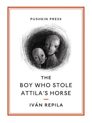 cover image of The Boy Who Stole Attila's Horse
